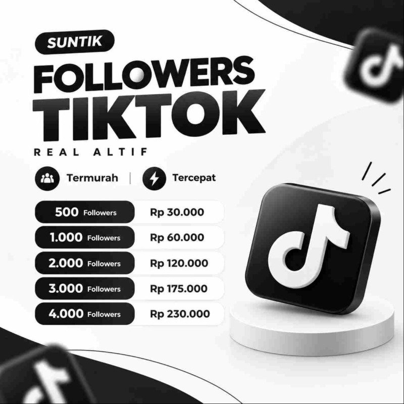 SUNTIK FOLLOWERS TIKTOK PERMANENT REAL AKTIF 100%